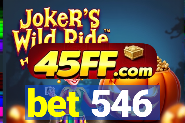 bet 546